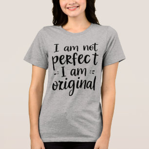 Camiseta Triblenda No soy perfecta Soy una camiseta original