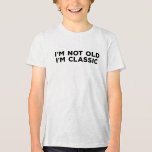 Camiseta Triblenda No soy viejo, soy clásico - Vibe Tee de época
