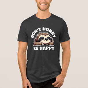 Camiseta Triblenda No te apresures, sé feliz Mapache lindo