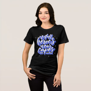 Camiseta Triblenda No Todos los Héroes Usan Capas - Mujeres 3D Azul