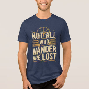 Camiseta Triblenda No Todos Los Que Vagan Están Perdidos