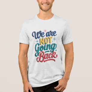 Camiseta Triblenda No Vamos A Volver A Las Elecciones 2024