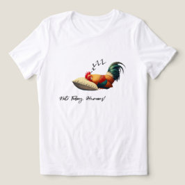 Camiseta Triblenda Not Today Humans – Sleepy Rooster