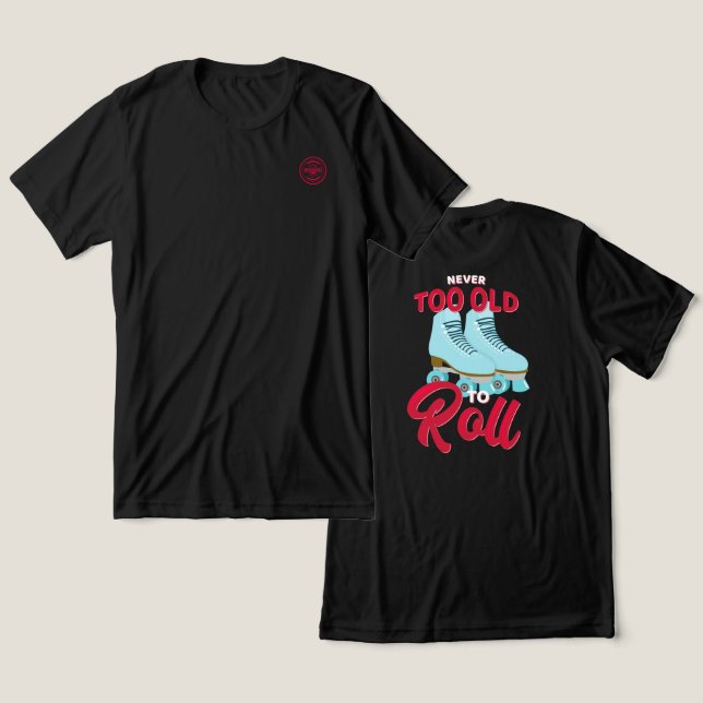 Camiseta Triblenda Nunca es demasiado viejo para deshacer gráficos (Diseño Anverso y Reverso)