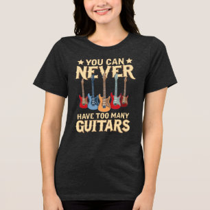 Camiseta Triblenda Nunca Puedes Tener Demasiadas Guitarras