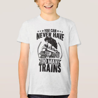 Camiseta Triblenda Nunca Se Puede Tener Demasiados Trenes