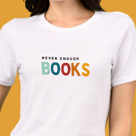 Camiseta Triblenda Nunca suficientes libros