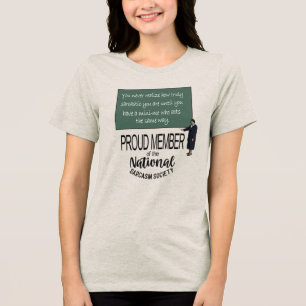 Camiseta Triblenda Nunca Te Das Cuenta De Cuán Sarcástico Eres Frase 