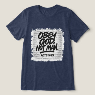 Camiseta Triblenda Obedezca a Dios, no al hombre cristiano - Hechos 5