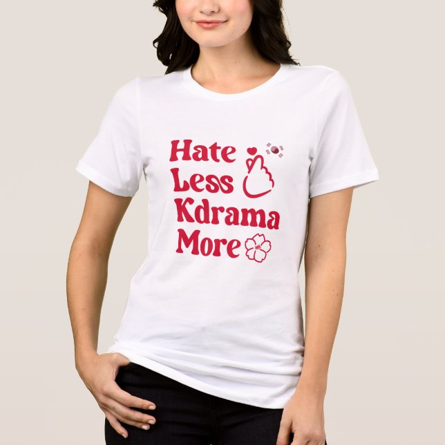 Camiseta Triblenda Odio menos, amor más: Estilo K-Drama (Anverso)