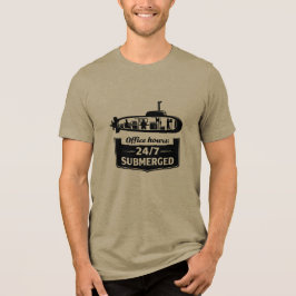 Camiseta Triblenda Office Hours 24/7 Submerged Submarine Humor