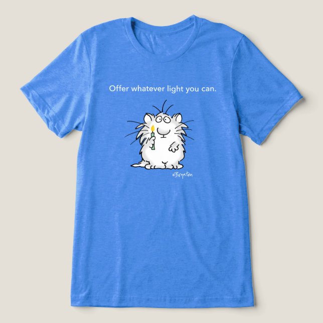 Camiseta Triblenda OFRECE TODA LA LUZ QUE PUEDAS POR Sandra Boynton (Diseño delantero )