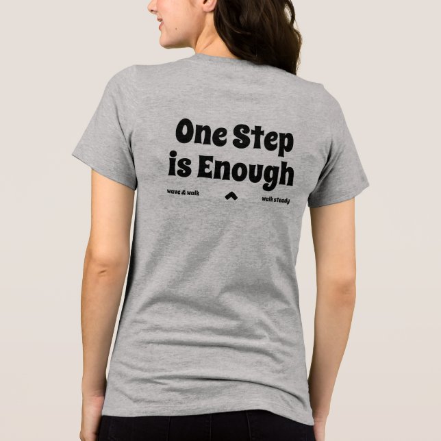 Camiseta Triblenda One Step is Enough Encouragement Text T-Shirt (Reverso )