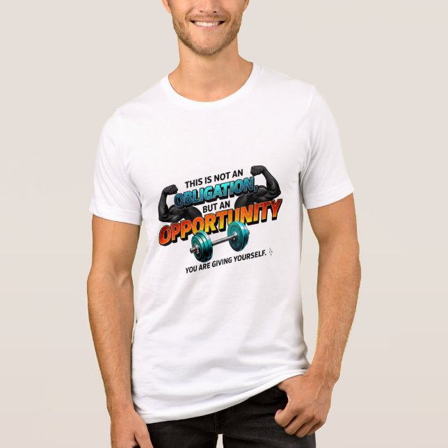 Camiseta Triblenda Opportunity Not Obligation Gym Quote (Anverso)
