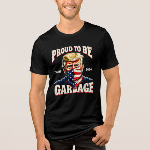 Camiseta Triblenda Orgulloso De Ser Basura Vota Trump Presidente 2024