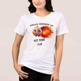 Camiseta Triblenda Orgulloso Miembro del Club Hot Mess