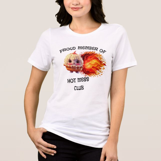 Camiseta Triblenda Orgulloso Miembro del Club Hot Mess (Anverso)