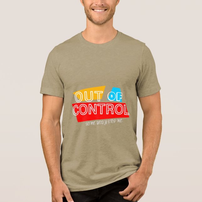 Camiseta Triblenda Out of Control – Bold Typography Statement Design (Anverso)