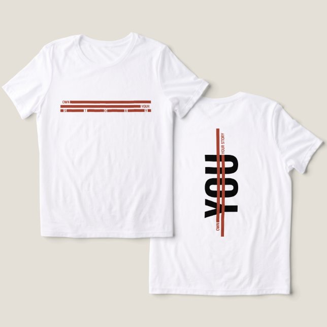 Camiseta Triblenda Own Your Story Shirt – Bold Motivational Quote (Diseño Anverso y Reverso)