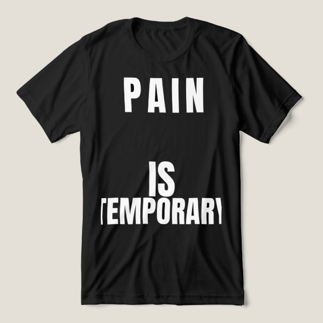 Camiseta Triblenda Pain Is TemporaryT-Shirt (Diseño delantero )