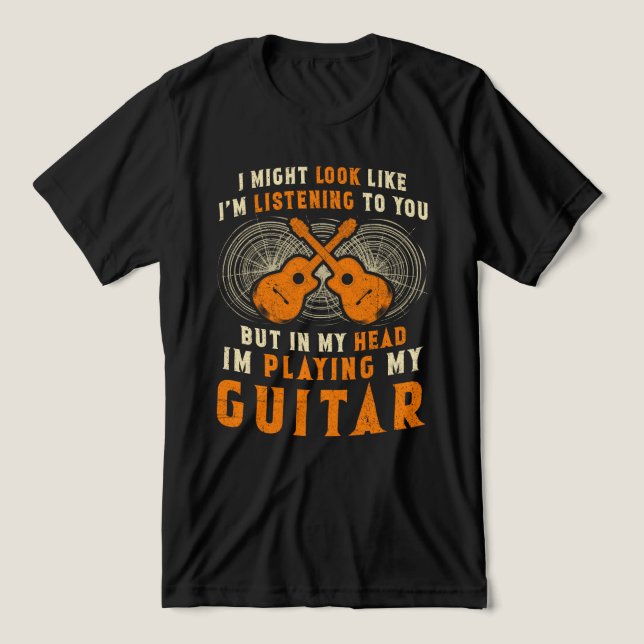 Camiseta Triblenda Parece que estoy escuchando a un divertido guitarr (Diseño delantero )