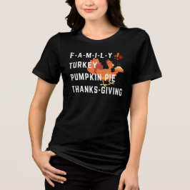 Camiseta Triblenda pastel de calabaza de pavo familiar de agradecimie