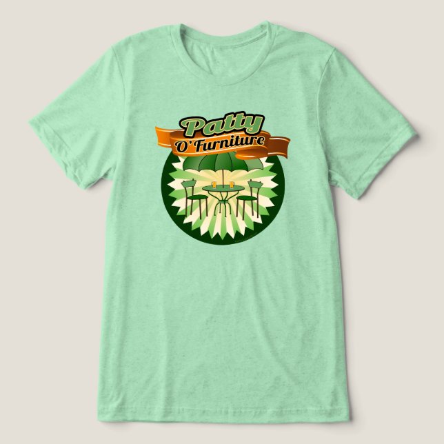 Camiseta Triblenda Patty O'Furniture, Funny St. Patrick's Day Pun (Diseño delantero )