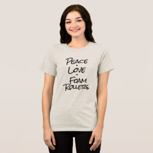 Camiseta Triblenda Paz Amor Rodillos de Espuma
