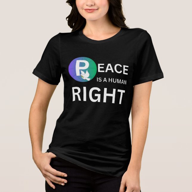 Camiseta Triblenda Peace Is a Human Right | Dove and Earth Symbol (Anverso)