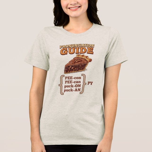 Camiseta Triblenda Pecan Pie-nunciation (Anverso)