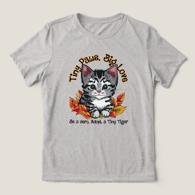 Camiseta Triblenda Pequeñas patas, gran amor (Adopta un gatito) (Diseño delantero )