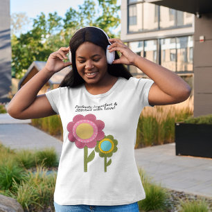 Camiseta Triblenda Perfectamente Imperfecta y Cosida con Amor Flor