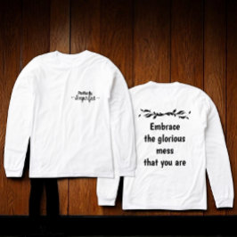 Camiseta Triblenda Perfectly Imperfect - Embrace the Glorious Mess