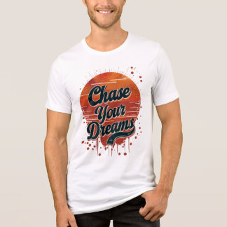 Camiseta Triblenda Persigue tus sueños 