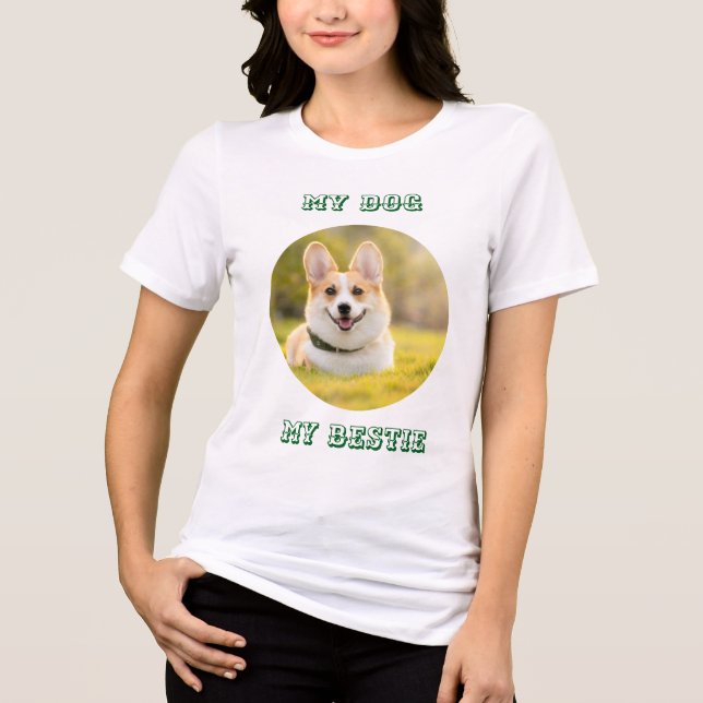 Camiseta Triblenda Personalized Photo Template for My Dog - My Best (Anverso)