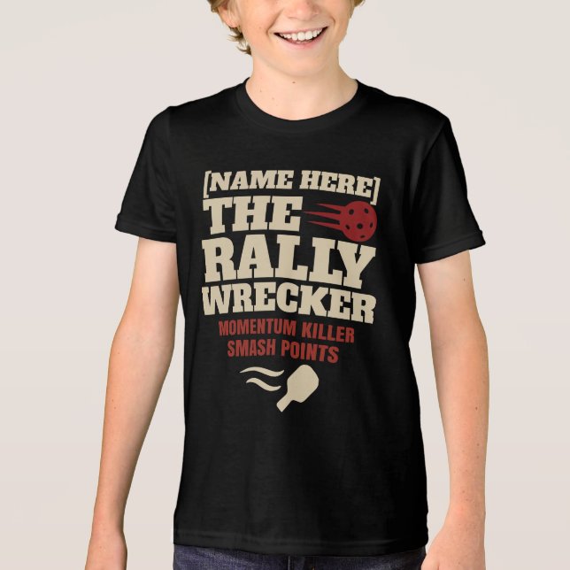 Camiseta Triblenda Pickleball Custom Name The Rally Wrecker (Anverso)