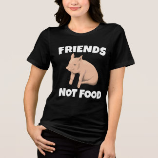 Camiseta Triblenda PIGs FRIENDS NOT FOOD T-SHIRTS TEES