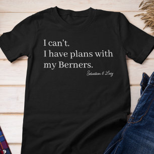 Camiseta Triblenda Planes lindos con mi mamá perra Berner personaliza