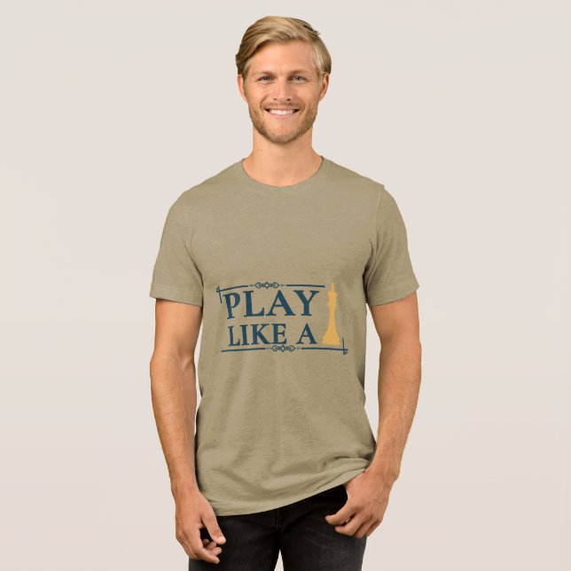 Camiseta Triblenda Play Like a King – Power Strategy Quote - Style A (Anverso Completa)