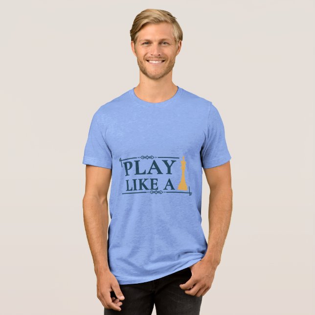 Camiseta Triblenda Play Like a King – Power Strategy Quote - Style A (Anverso Completa)