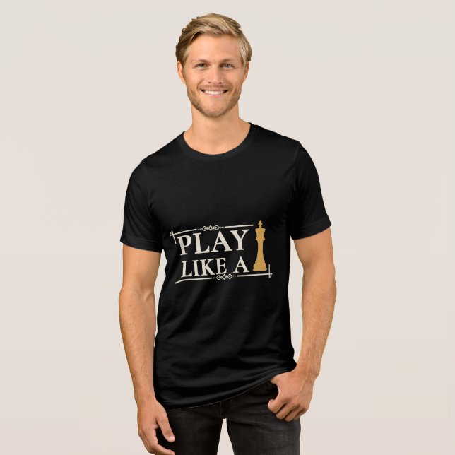 Camiseta Triblenda Play Like a King – Power Strategy Quote - Style B (Anverso Completo)