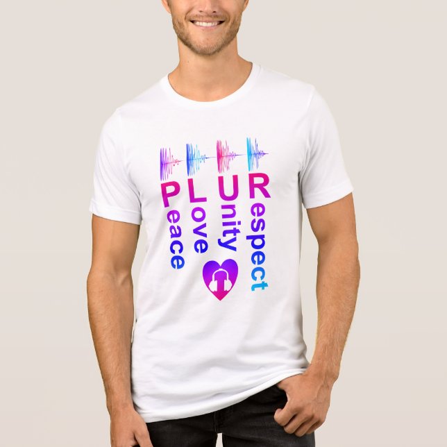 Camiseta Triblenda PLUR (Respeto por la unidad de amor a la paz) (Anverso)