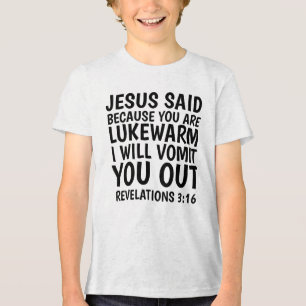 CAMISETA TRIBLENDA PORQUE ERES TIBIO TE VOMITARÉ,