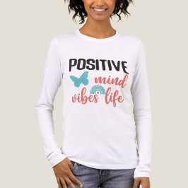 Camiseta Triblenda Positive Mind Vibes Life Mental Health Positivity 