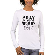 Pray More Worry Less Inspirational Design