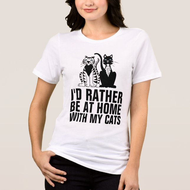 Camiseta Triblenda PREFERIRÍA ESTAR EN CASA CON MIS GATOS, Gato Funny (Anverso)