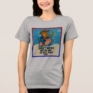 Camiseta Triblenda Presidente aplicando tarifas a todos