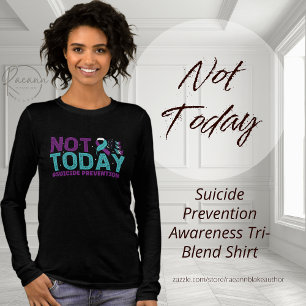 Camiseta Triblenda Prevención del Suicidio No Hoy