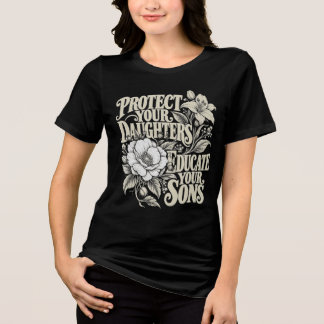 Camiseta Triblenda Protege a tus hijas No eduques a tus hijos Floral
