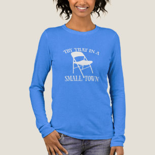 Camiseta Triblenda Prueba eso en una silla plegable de pueblo pequeño